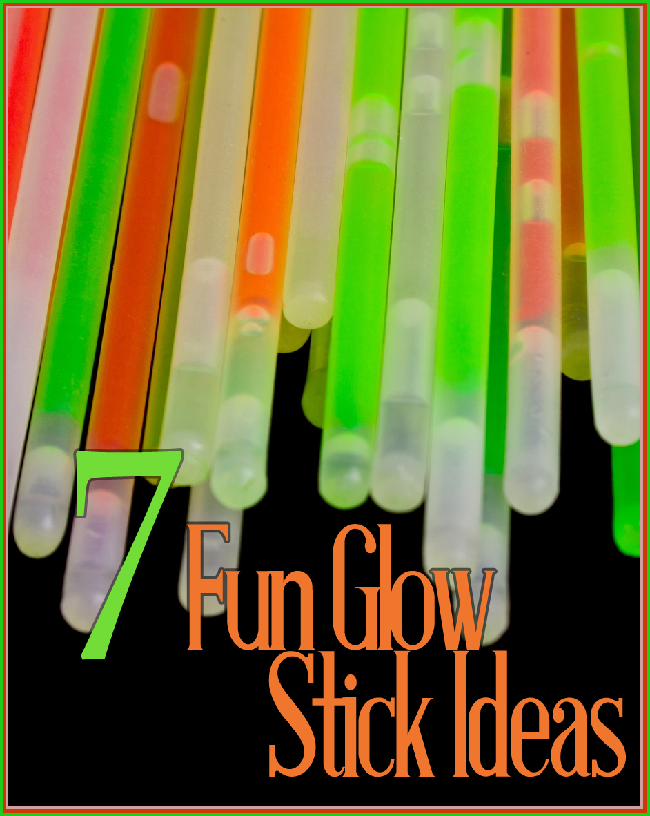 7 Fun Glow Stick Ideas – My List of Lists
