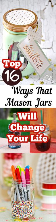 Top 16 Ways That Mason Jars Will Change Your Life