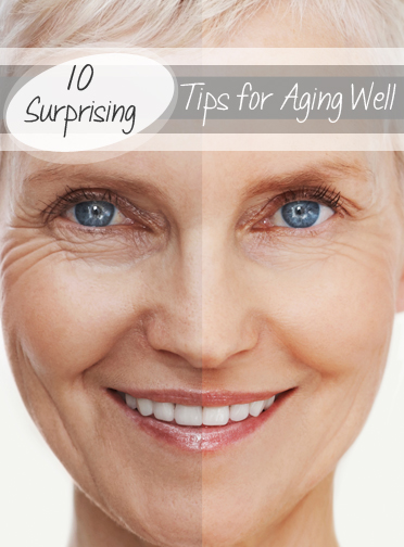 Surprising Tips For Aging Well My List Of Lists