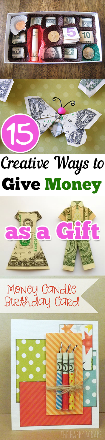 Creative Ways To Give Money As A Gift For Christmas Birthdays Teenagers Funny