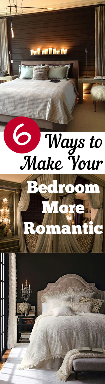 6 Ways to Make Your Bedroom More Romantic
