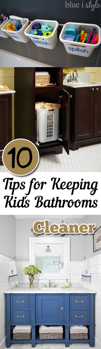 10 Tips for Keeping Kid's Bathrooms Cleaner