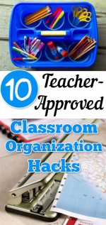 10 Teacher-Approved Classroom Organization Hacks - My List of Lists
