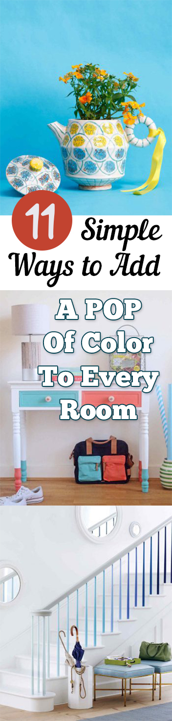 11 Simple Ways to Add A POP Of Color To Every Room. How to Decorate Your Home, Home Decor Tips and Tricks, Easy Home Decor, Easy Home Decor Ideas, DIY Home, Home Decor, Color, How to Add Color To Your Home, Home Color Tips, Interior Design, Best DIY pins