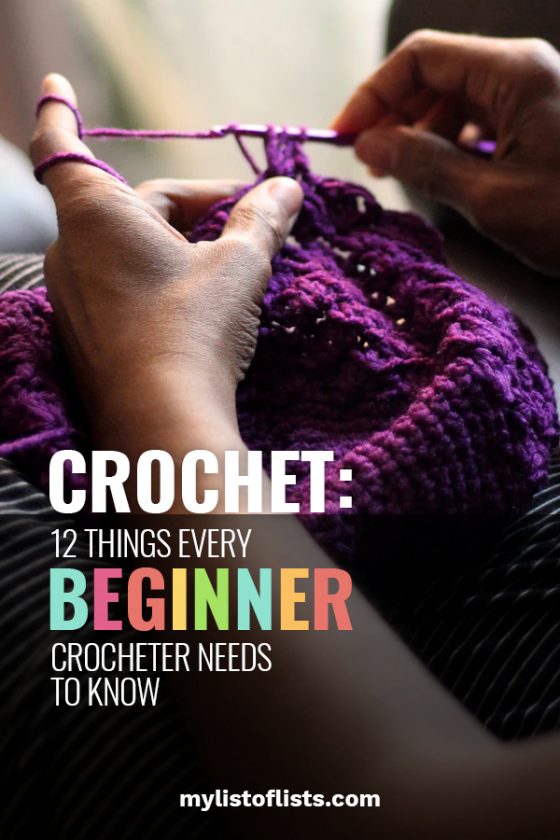 Crochet Tips For Beginners: Learning, Stitches, Yarn- My List Of Lists