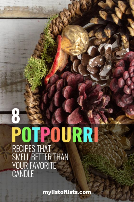8 Potpourri Recipes That Smell Better Than Your Favorite Candle My List of Lists