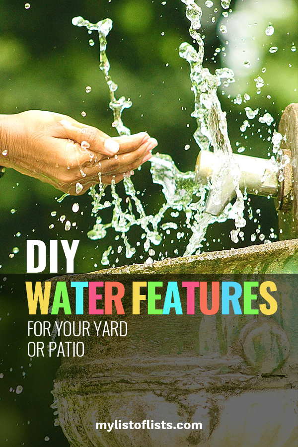 DIY Water Features for Your Yard or Patio - My List of Lists