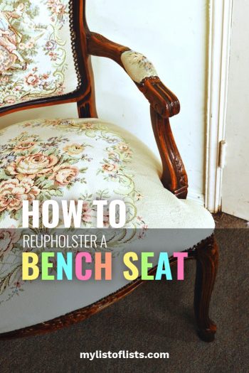 How to Reupholster A Bench Seat - My List of Lists