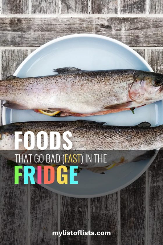 Foods That Go Bad (FAST) In The Fridge My List of Lists