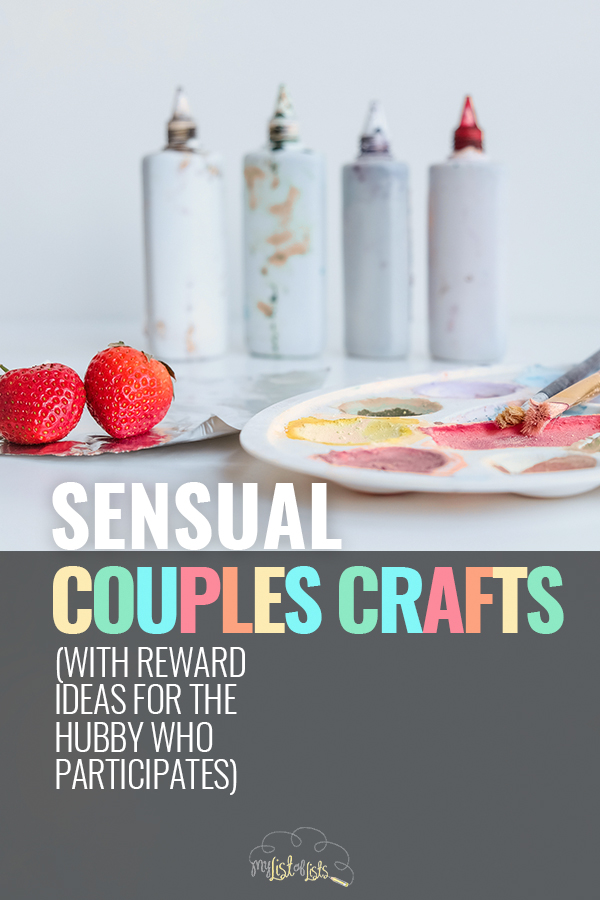 couples crafts | sensual crafts | sensual couples crafts | crafts | DIY | DIY crafts | date night 